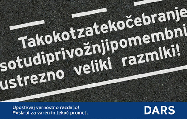 napis DARS-a Upostevaj varnostno razdaljo