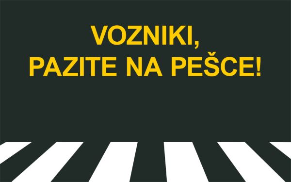 slika napisa - Vozniki pazite na pešce!